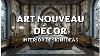 Art Nouveau Interior Design How To Bring Nature S Elegance Into Modern Homes